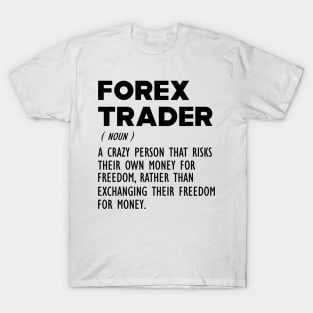 Forex Trader  Definition T-Shirt